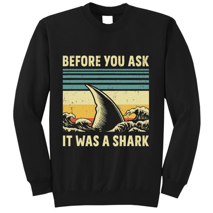 Before Your Ask It Was A Shark Funny Amputation Surgery Sweatshirt