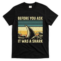 Before Your Ask It Was A Shark Funny Amputation Surgery T-Shirt