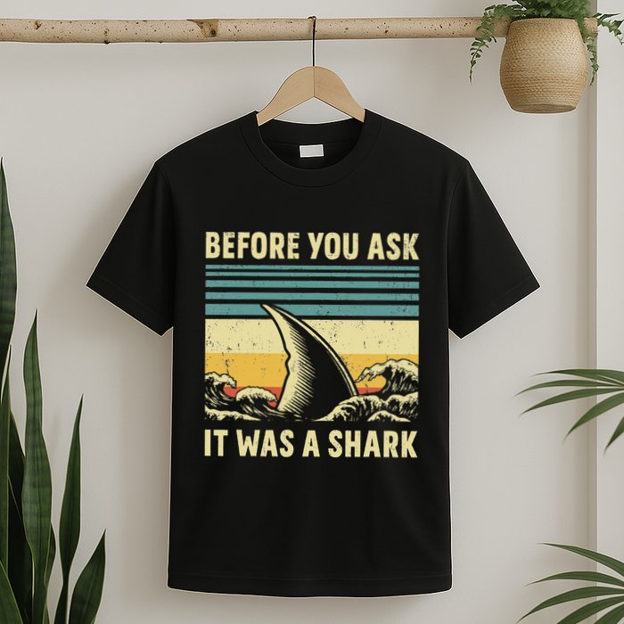 Before Your Ask It Was A Shark Funny Amputation Surgery T-Shirt