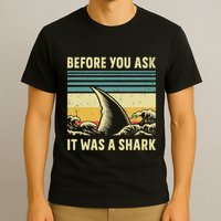 Before Your Ask It Was A Shark Funny Amputation Surgery T-Shirt