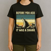 Before Your Ask It Was A Shark Funny Amputation Surgery T-Shirt