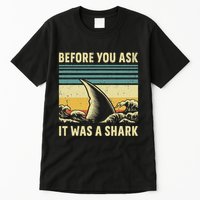 Before Your Ask It Was A Shark Funny Amputation Surgery Tall T-Shirt