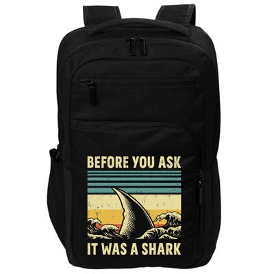 Before Your Ask It Was A Shark Funny Amputation Surgery Impact Tech Backpack