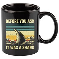 Before Your Ask It Was A Shark Funny Amputation Surgery 11oz C Handle Ceramic Mug