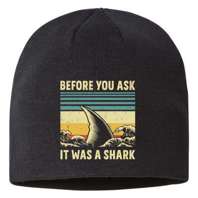 Before Your Ask It Was A Shark Funny Amputation Surgery Sustainable Beanie