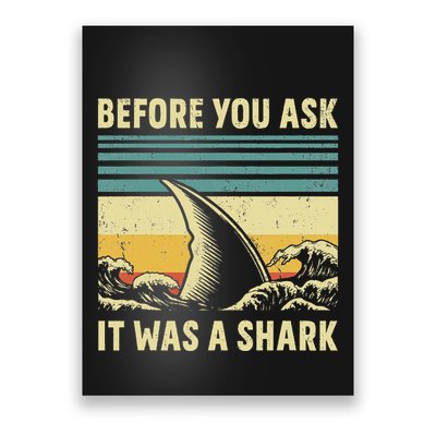Before Your Ask It Was A Shark Funny Amputation Surgery Poster
