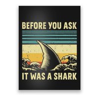 Before Your Ask It Was A Shark Funny Amputation Surgery Poster
