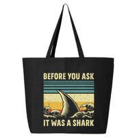 Before Your Ask It Was A Shark Funny Amputation Surgery 25L Jumbo Tote