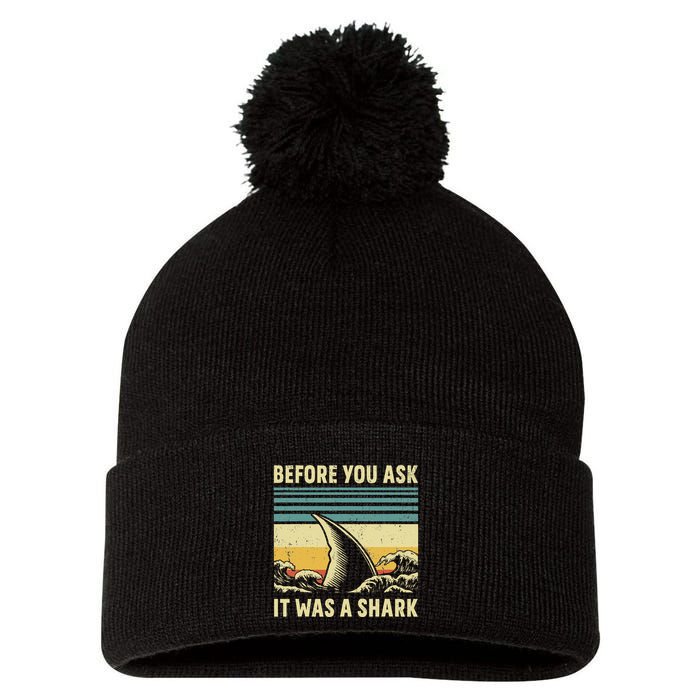 Before Your Ask It Was A Shark Funny Amputation Surgery Pom Pom 12in Knit Beanie