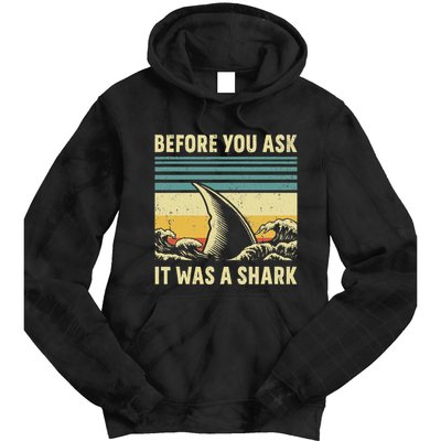 Before Your Ask It Was A Shark Funny Amputation Surgery Tie Dye Hoodie