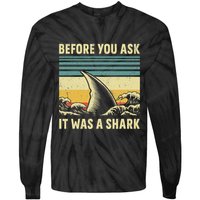 Before Your Ask It Was A Shark Funny Amputation Surgery Tie-Dye Long Sleeve Shirt