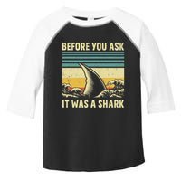 Before Your Ask It Was A Shark Funny Amputation Surgery Toddler Fine Jersey T-Shirt