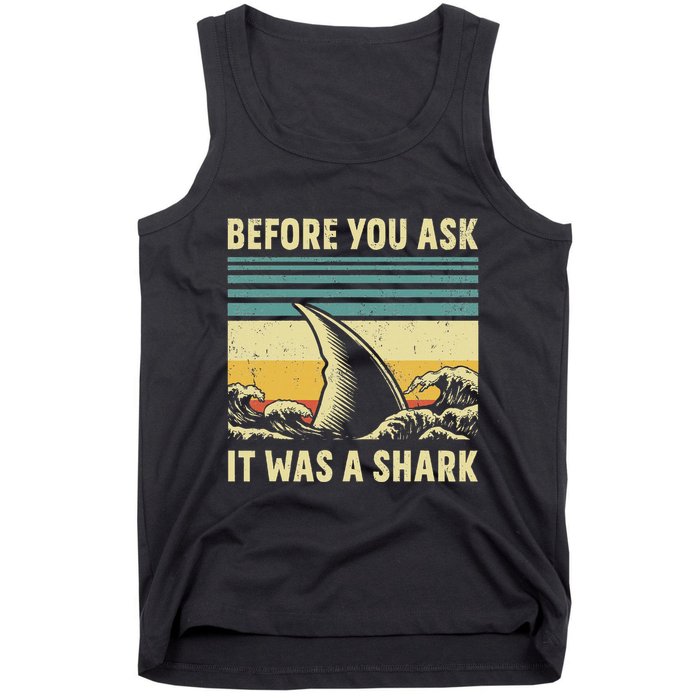 Before Your Ask It Was A Shark Funny Amputation Surgery Tank Top