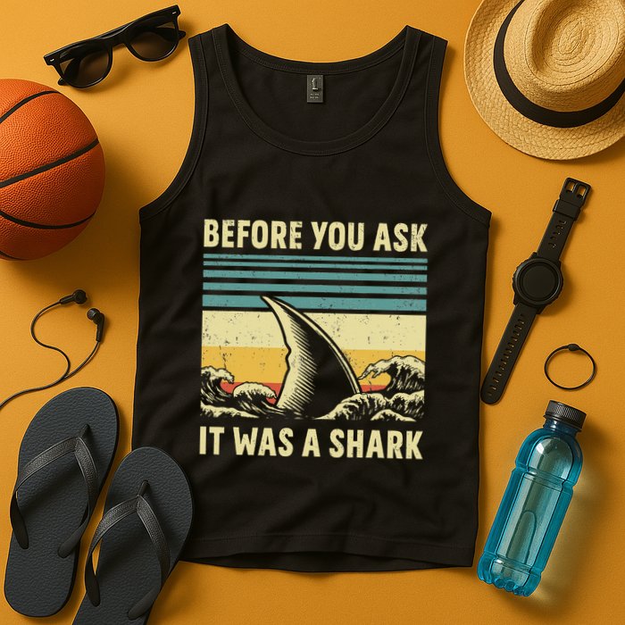 Before Your Ask It Was A Shark Funny Amputation Surgery Tank Top