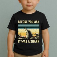 Before Your Ask It Was A Shark Funny Amputation Surgery Toddler T-Shirt