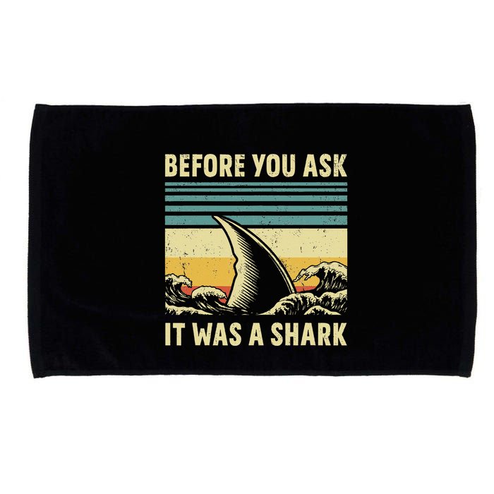 Before Your Ask It Was A Shark Funny Amputation Surgery Microfiber Hand Towel