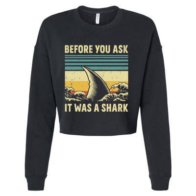 Before Your Ask It Was A Shark Funny Amputation Surgery Cropped Pullover Crew