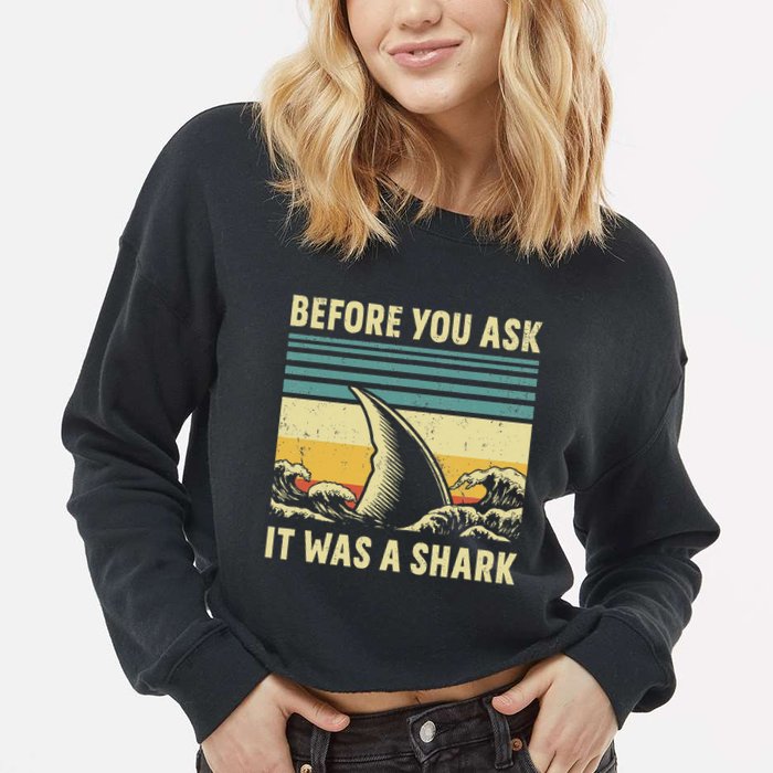 Before Your Ask It Was A Shark Funny Amputation Surgery Cropped Pullover Crew