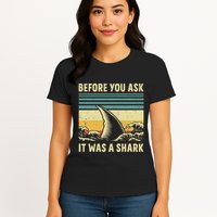 Before Your Ask It Was A Shark Funny Amputation Surgery Womens T-Shirt