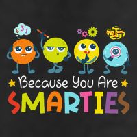 Because You Are Smarties Test Day Teacher Testing Day Exam Garment-Dyed Fleece Hoodie