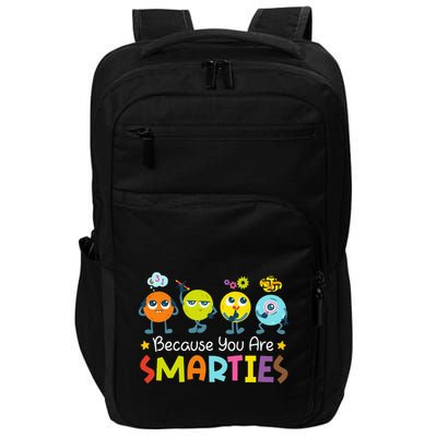 Because You Are Smarties Test Day Teacher Testing Day Exam Impact Tech Backpack