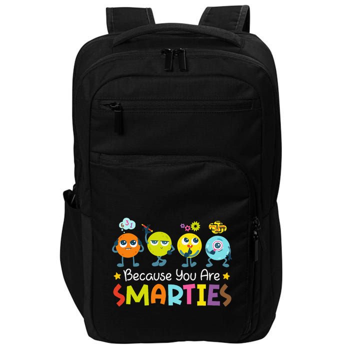 Because You Are Smarties Test Day Teacher Testing Day Exam Impact Tech Backpack