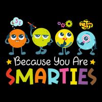 Because You Are Smarties Test Day Teacher Testing Day Exam Backpack