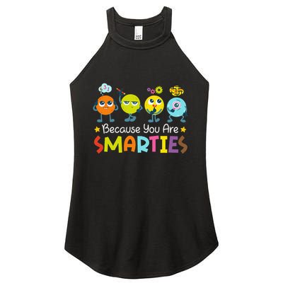 Because You Are Smarties Test Day Teacher Testing Day Exam Women's Perfect Tri Rocker Tank