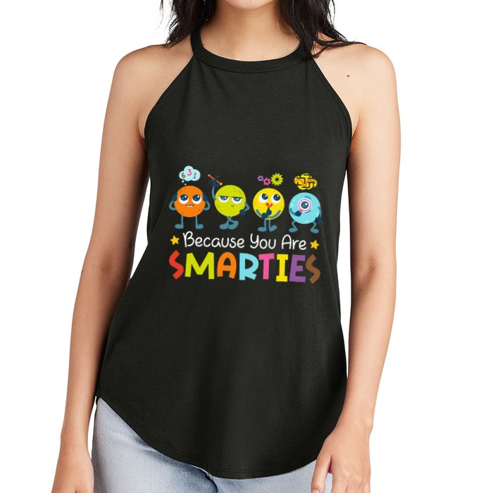 Because You Are Smarties Test Day Teacher Testing Day Exam Women's Perfect Tri Rocker Tank