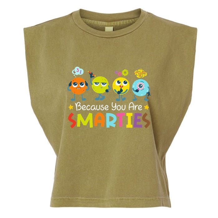 Because You Are Smarties Test Day Teacher Testing Day Exam Garment-Dyed Women's Muscle Tee