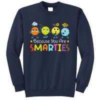 Because You Are Smarties Test Day Teacher Testing Day Exam Sweatshirt