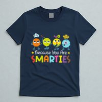 Because You Are Smarties Test Day Teacher Testing Day Exam T-Shirt