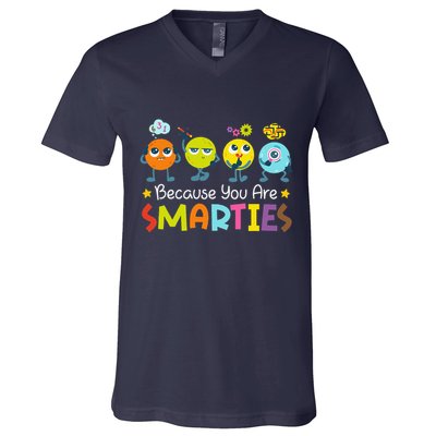 Because You Are Smarties Test Day Teacher Testing Day Exam V-Neck T-Shirt