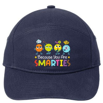 Because You Are Smarties Test Day Teacher Testing Day Exam 7-Panel Snapback Hat