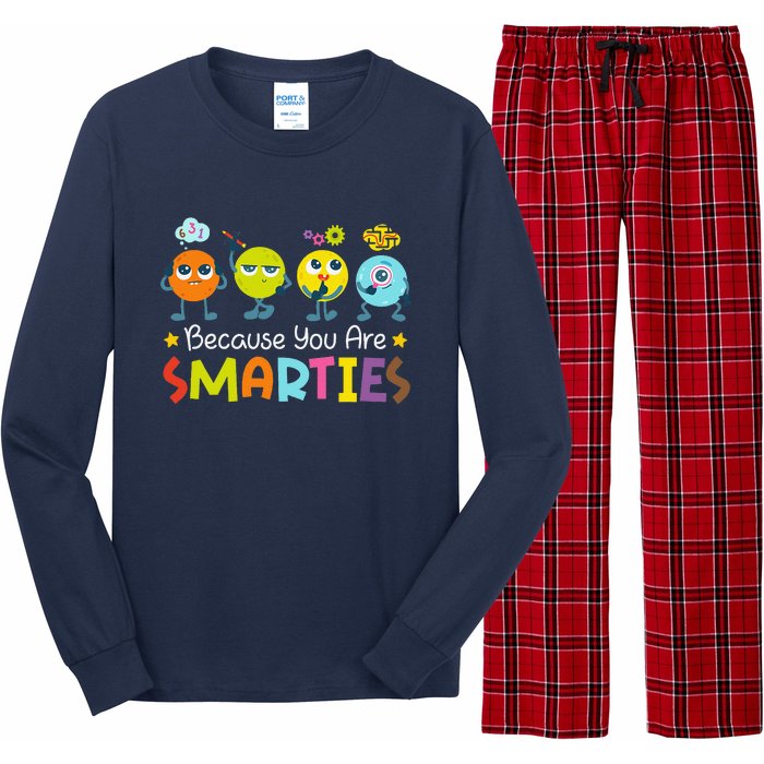 Because You Are Smarties Test Day Teacher Testing Day Exam Long Sleeve Pajama Set