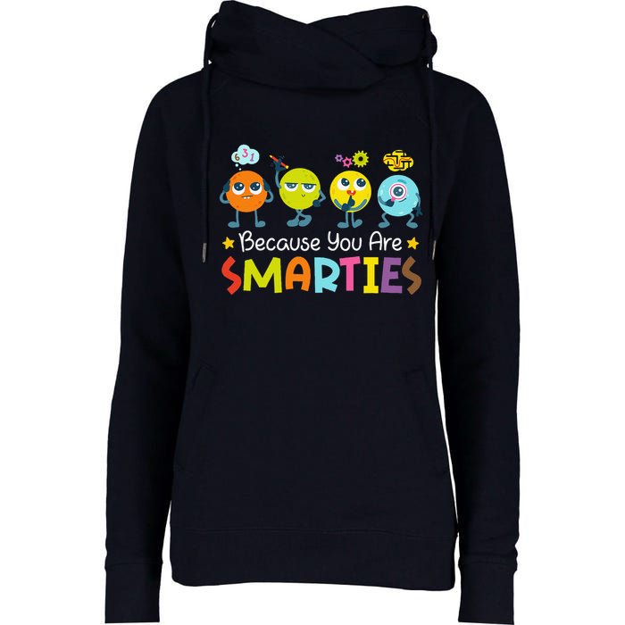 Because You Are Smarties Test Day Teacher Testing Day Exam Womens Funnel Neck Pullover Hood