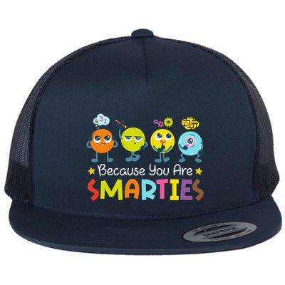 Because You Are Smarties Test Day Teacher Testing Day Exam Flatbill Hat