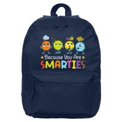 Because You Are Smarties Test Day Teacher Testing Day Exam 16 in Basic Backpack