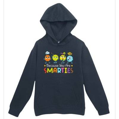 Because You Are Smarties Test Day Teacher Testing Day Exam Urban Pullover Hoodie