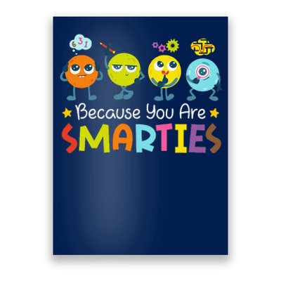 Because You Are Smarties Test Day Teacher Testing Day Exam Poster