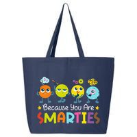Because You Are Smarties Test Day Teacher Testing Day Exam 25L Jumbo Tote