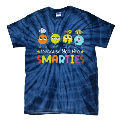 Because You Are Smarties Test Day Teacher Testing Day Exam Tie-Dye T-Shirt