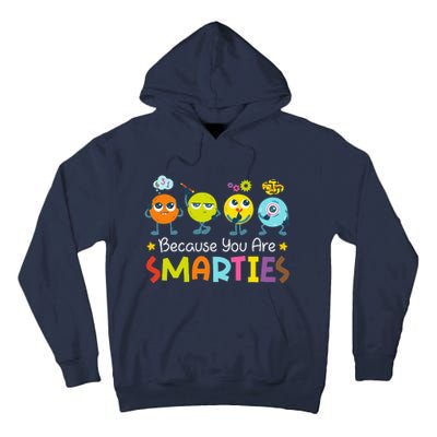 Because You Are Smarties Test Day Teacher Testing Day Exam Tall Hoodie