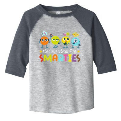 Because You Are Smarties Test Day Teacher Testing Day Exam Toddler Fine Jersey T-Shirt