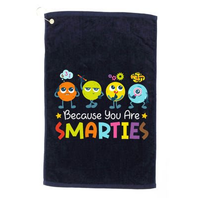 Because You Are Smarties Test Day Teacher Testing Day Exam Golf Towel
