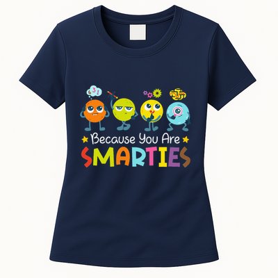 Because You Are Smarties Test Day Teacher Testing Day Exam Womens T-Shirt