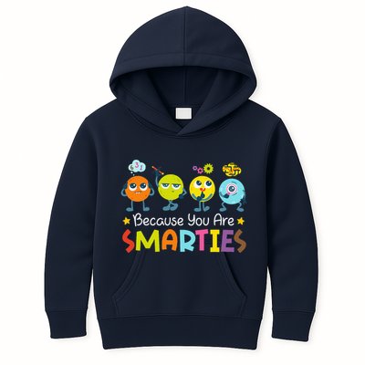 Because You Are Smarties Test Day Teacher Testing Day Exam Kids Hoodie