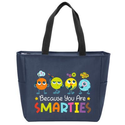Because You Are Smarties Test Day Teacher Testing Day Exam Zip Tote Bag