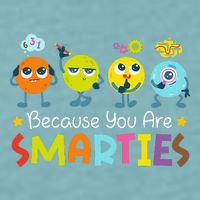 Because You Are Smarties Test Day Teacher Testing Day Exam Sueded Cloud Jersey T-Shirt