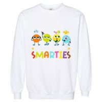 Because You Are Smarties Test Day Teacher Testing Day Exam Garment-Dyed Sweatshirt